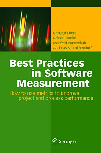 Beispielbild fr Best Practices in Software Measurement. How to use metrics to improve project and process performance zum Verkauf von medimops