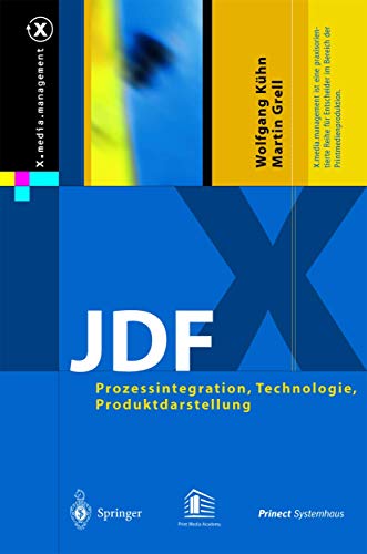Stock image for JDF: Prozessintegration, Technologie, Produktdarstellung (X.media.management) for sale by medimops