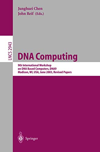 DNA Computing: 9th International Workshop on DNA Based Computers, Dna9 Madison, Wi, Usa, June 1-3...