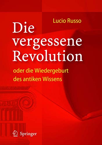 Beispielbild fr Die vergessene Revolution oder die Wiedergeburt des antiken Wissens zum Verkauf von medimops