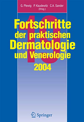 9783540210559: Fortschritte der praktischen Dermatologie und Venerologie 2004: Vortrge und Dia-Klinik der 19. Fortbildungswoche 2004. Fortbildungswoche fr ... und Allergologie LMU Mnchen (German Edition)