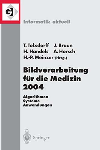 9783540210597: Bildverarbeitung Fur Die Medizin 2004: Algorithmen, Systeme, Anwendungen