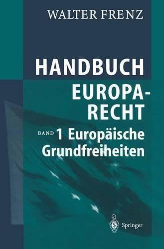 9783540210740: Handbuch Europarecht: Band 1: Europ Ische Grundfreiheiten