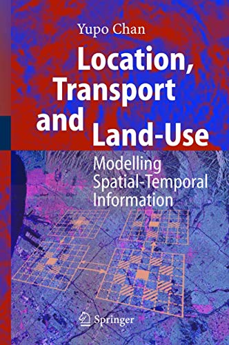9783540210870: Location, Transport And Land-Use: Modeling Spatial-Temporal Information