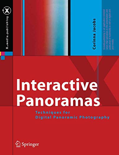 Stock image for Interactive Panoramas: Techniques for Digital Panoramic Photography (X.media.publishing) for sale by Amazing Books Pittsburgh
