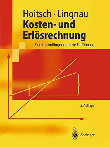 Stock image for Kosten- und Erlsrechnung: Eine controllingorientierte Einfhrung (Springer-Lehrbuch) for sale by medimops