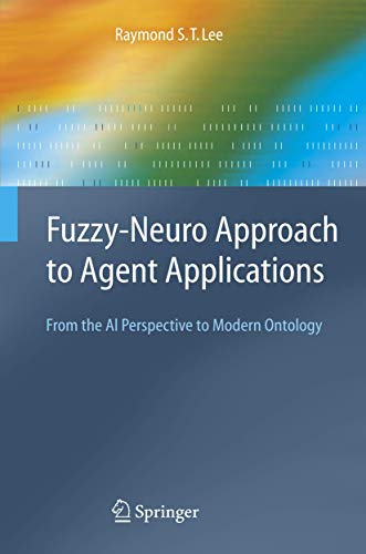 Imagen de archivo de Fuzzy-Neuro Approach to Agent Applications: From the AI Perspective to Modern Ontology (Springer Series on Agent Technology) a la venta por WorldofBooks