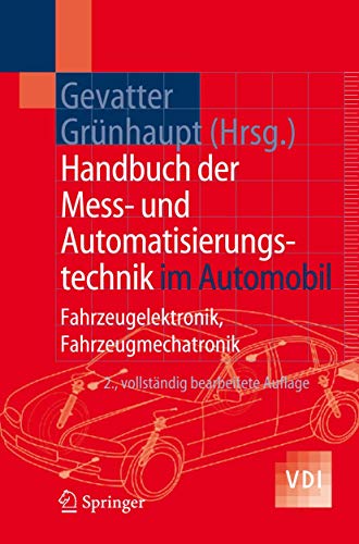 9783540212058: Handbuch der Mess- und Automatisierungstechnik im Automobil: Fahrzeugelektronik, Fahrzeugmechatronik (VDI-Buch)