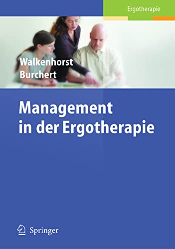 Stock image for Management in der Ergotherapie. for sale by Antiquariat im Hufelandhaus GmbH  vormals Lange & Springer