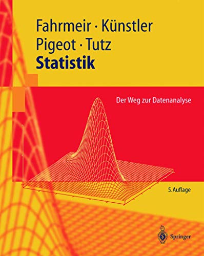 9783540212324: Statistik: Der Weg Zur Datenanalyse (Springer-Lehrbuch)