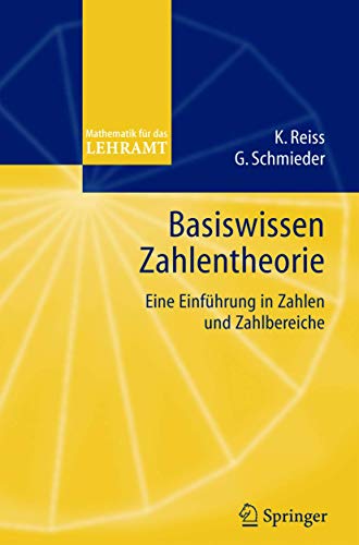 Beispielbild fr Basiswissen Zahlentheorie: Eine Einfhrung in Zahlen und Zahlbereiche: Eine Einfuhrung in Zahlen Und Zahlbereiche (Mathematik fr das Lehramt) zum Verkauf von medimops