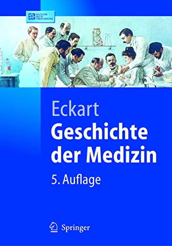 Stock image for Geschichte der Medizin (Springer-Lehrbuch) (German Edition) for sale by Irish Booksellers