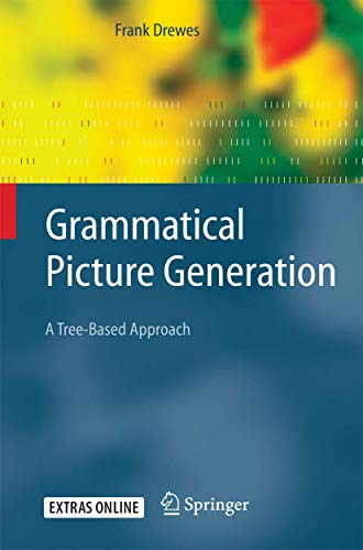 9783540213048: Grammatical Picture Generation: A Tree-Based Approach (Texts in Theoretical Computer Science. An EATCS Series)