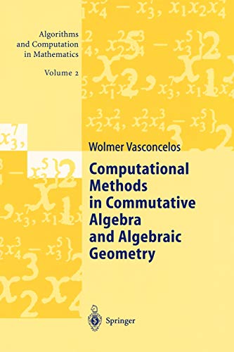 9783540213116: Computational Methods in Commutative Algebra and Algebraic Geometry: 2 (Algorithms and Computation in Mathematics)