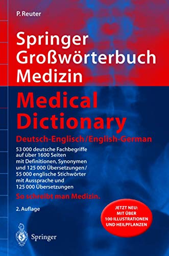 Springer Großwörterbuch Medizin - Medical Dictionary Deutsch-Englisch / English-German: So schreibt man Medizin (Springer-Wörterbuch) - Reuter, Peter