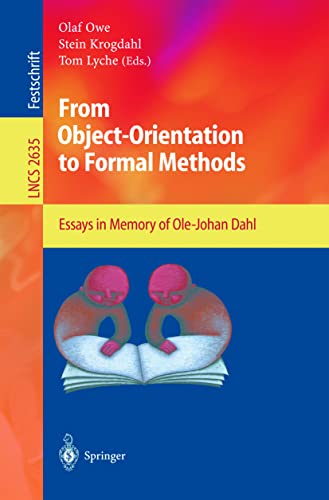 Imagen de archivo de From Object-Orientation to Formal Methods: Essays in Memory of Ole-Johan Dahl (Lecture Notes in Computer Science) a la venta por GuthrieBooks