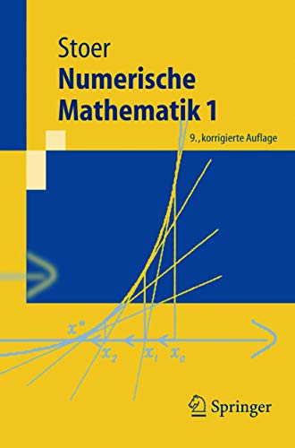 Numerische Mathematik 1: Eine Einführung - unter Berücksichtigung von Vorlesungen von F.L. Bauer. - Stoer, Josef