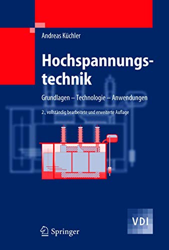 Hochspannungstechnik. Grundlagen - Technologie - Anwendungen - Andreas K]chler,Andreas Kuchler,Andreas Ka1/4chler