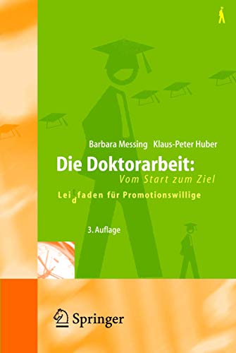 9783540214205: Die Doktorarbeit - Vom Start zum Ziel: Lei(d)tfaden fr Promotionswillige (German Edition)