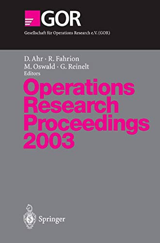 Stock image for Operations Research Proceedings 2003: Selected Papers of the International Conference on Operations Research (or 2003) Heidelberg, September 3-5, 2003 for sale by ThriftBooks-Atlanta