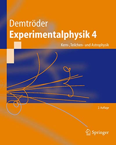 Experimentalphysik. Bd.4 : Kern-, Teilchen- und Astrophysik - Wolfgang Demtröder
