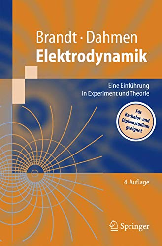 Beispielbild fr Elektrodynamik: Eine Einfhrung in Experiment und Theorie (Springer-Lehrbuch) (German Edition): Eine Einfhrung in Experiment und Theorie. Fr Bachelor- und Diplomstudium geeignet zum Verkauf von medimops