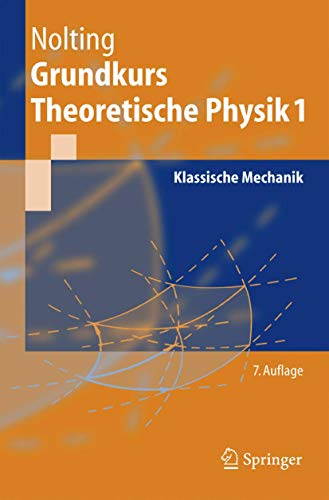 Grundkurs theoretische Physik. Bd. 1. Klassische Mechanik - Wolfgang Nolting