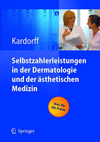 9783540214762: Selbstzahlerleistungen in der Dermatologie und der sthetischen Medizin (German Edition)