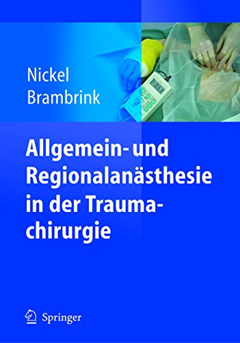 Imagen de archivo de Allgemein- und Regionalansthesie in der Traumachirurgie (German Edition) a la venta por Lucky's Textbooks
