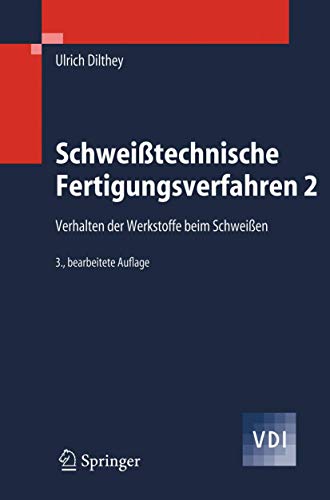 Stock image for Schweitechnische Fertigungsverfahren 2: Verhalten der Werkstoffe beim Schweien (VDI-Buch) (German Edition) for sale by Lucky's Textbooks
