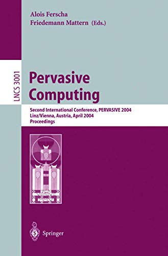 Stock image for Pervasive Computing: Second International Conference, PERVASIVE 2004, Vienna Austria, April 21-23, 2004, Proceedings: 3001 (Lecture Notes in Computer Science, 3001) for sale by WeBuyBooks