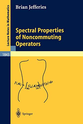 9783540219231: Spectral Properties of Noncommuting Operators: 1843 (Lecture Notes in Mathematics)