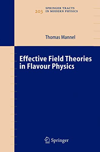 9783540219316: Effective Field Theories in Flavour Physics: 203 (Springer Tracts in Modern Physics, 203)