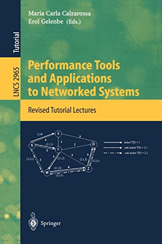 9783540219453: Performance Tools And Applications To Networked Systems: Revised Tutorial Lectures: 2965