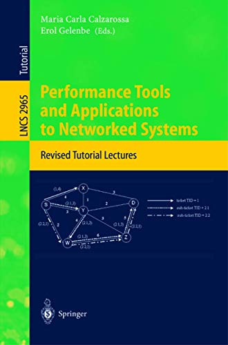 9783540219453: Performance Tools and Applications to Networked Systems: Revised Tutorial Lectures (Lecture Notes in Computer Science, 2965)