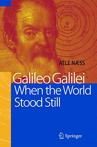 9783540219613: Galileo Galilei: When the World Stood Still