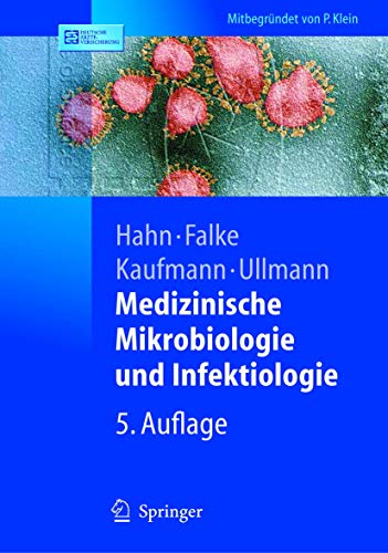 Medizinische Mikrobiologie und Infektiologie (Springer-Lehrbuch) - Stefan H. E. Kaufmann,Helmut Hahn