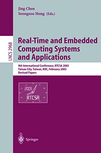 9783540219743: Real-Time and Embedded Computing Systems and Applications: 9th International Conference, RTCSA 2003, Tainan, Taiwan, February 18-20, 2003. Revised Papers: 2968 (Lecture Notes in Computer Science)