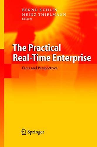 Stock image for The Practical Real-Time Enterprise: Facts and Perspectives for sale by Sigrun Wuertele buchgenie_de