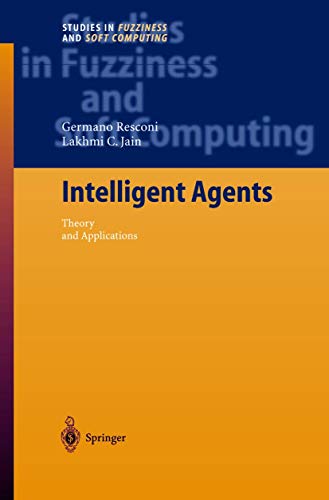 Imagen de archivo de Intelligent Agents: Theory and Applications (Studies in Fuzziness and Soft Computing, 155) a la venta por Phatpocket Limited