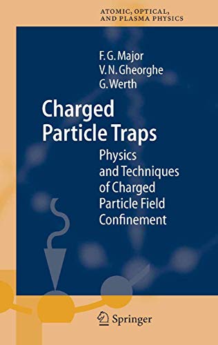 Stock image for Charged Particle Traps : Physics and Techniques of Charged Particle Field Confinement for sale by Better World Books
