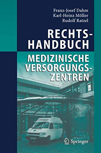 Beispielbild fr Rechtshandbuch Medizinische Versorgungszentren: Grndung, Gestaltung, Arbeitsteilung und Kooperation zum Verkauf von medimops