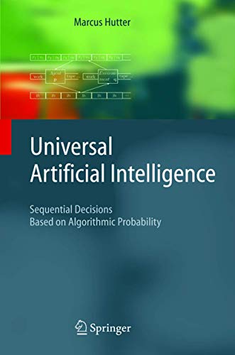 Stock image for Universal Artificial Intelligence : Sequential Decisions Based on Algorithmic Probability for sale by Better World Books: West