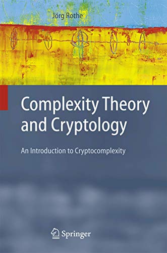 9783540221470: Complexity Theory and Cryptology: An Introduction to Cryptocomplexity (Texts in Theoretical Computer Science. An EATCS Series)