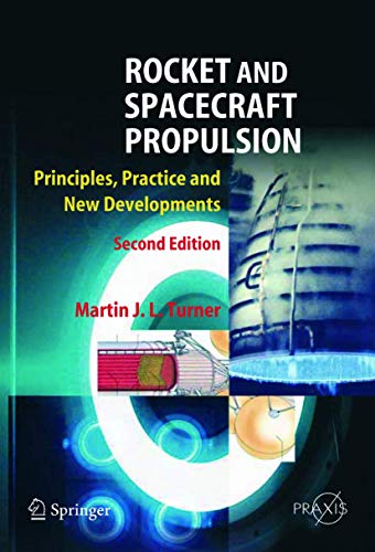 9783540221906: Rocket And Spacecraft Propulsion: Principles, Practice And New Developments