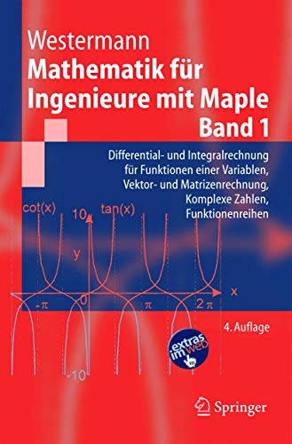 Imagen de archivo de Mathematik fr Ingenieure mit Maple - Band 1: Differential- und Integralrechnung fr Funktionen einer Variablen, Vektor- und Matrizenrechnung, Komplexe Zahlen, Funktionenreihen . - 4. Aufl. a la venta por Antiquarius / Antiquariat Hackelbusch