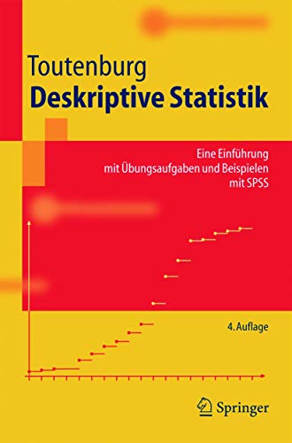 Beispielbild fr Deskriptive Statistik: Eine Einfhrung mit bungsaufgaben und Beispielen mit SPSS (Springer-Lehrbuch) zum Verkauf von medimops