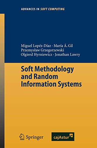 Imagen de archivo de Soft Methodology and Random Information Systems (Advances in Intelligent and Soft Computing) a la venta por tinyBook