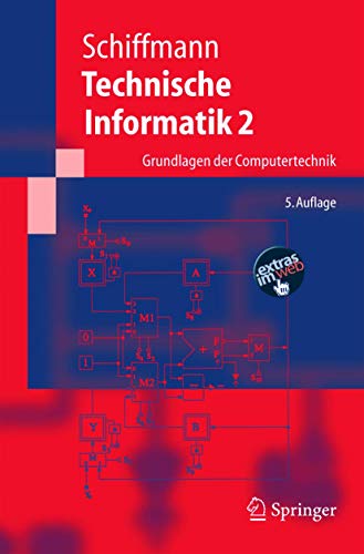 Beispielbild fr Technische Informatik 2. Grundlagen der Computertechnik Springer-Lehrbuch zum Verkauf von medimops