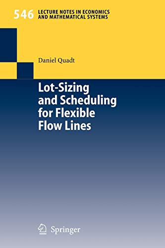 9783540223252: Lot-Sizing and Scheduling for Flexible Flow Lines: 546 (Lecture Notes in Economics and Mathematical Systems)